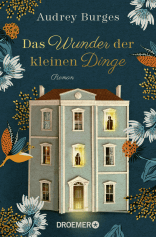 Buchcover von Das Wunder der kleinen Dinge: Roman von Audrey Burges