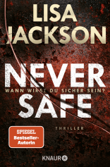 Buchcover von Never Safe - Wann wirst du sicher sein?: Thriller von Lisa Jackson