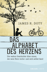 Buchcover von Das Alphabet des Herzens: Die wahre Geschichte über einen, der sein Herz verlor und sich selbst fand von James R. Doty