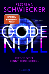 Buchcover von Code Null. Dieses Spiel kennt keine Regeln: Thriller von Florian Schwiecker