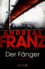 Buchcover von Der Fänger: Julia Durants neuer Fall von Andreas Franz, Daniel Holbe