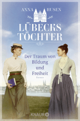 Buchcover von Lübecks Töchter. Der Traum von Bildung und Freiheit: Roman von Anna Husen