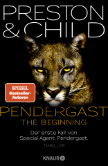 Buchcover von PENDERGAST – The Beginning: Der erste Fall von Special Agent Pendergast. Thriller von Douglas Preston, Lincoln Child