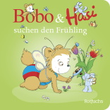 Buchcover von Bobo & Hasi suchen den Frühling von Dorothée Böhlke