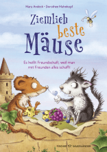 Buchcover von Ziemlich beste Mäuse – Es heißt Freundschaft, weil man mit Freunden alles schafft von Mara Andeck