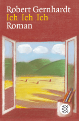 Buchcover von Ich Ich Ich: Roman von Robert Gernhardt