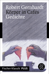 Buchcover von Körper in Cafés: Gedichte von Robert Gernhardt