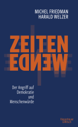 Buchcover von Zeitenwende - Der Angriff auf Demokratie und Menschenwürde von Michel Friedman, Harald Welzer