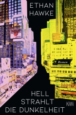 Buchcover von Hell strahlt die Dunkelheit: Roman von Ethan Hawke