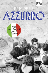 Buchcover von Azzurro: Mit 100 Songs durch Italien von Eric Pfeil
