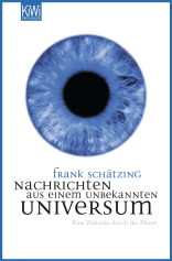 Buchcover von Nachrichten aus einem unbekannten Universum: Eine Zeitreise durch die Meere von Frank Schätzing