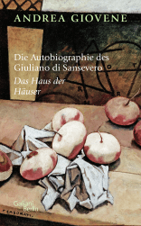 Buchcover von Die Autobiographie des Giuliano di Sansevero: Das Haus der Häuser von Andrea Giovene