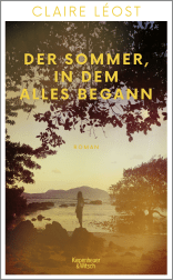 Buchcover von Der Sommer, in dem alles begann: Roman von Claire Léost
