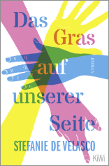 Buchcover von Das Gras auf unserer Seite: Roman von Stefanie de Velasco