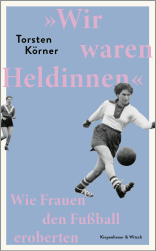 »Wir waren Heldinnen«