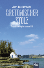 Buchcover von Bretonischer Stolz: Kommissar Dupins vierter Fall von Jean-Luc Bannalec