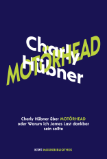 Buchcover von Charly Hübner über Motörhead oder Warum ich James Last dankbar sein sollte von Charly Hübner