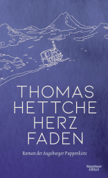 Buchcover von Herzfaden: Roman der Augsburger Puppenkiste von Thomas Hettche