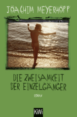 Buchcover von Die Zweisamkeit der Einzelgänger: Roman. Alle Toten fliegen hoch, Teil 4 von Joachim Meyerhoff