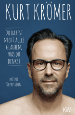 Buchcover von Du darfst nicht alles glauben, was du denkst: Meine Depression von Kurt Krömer