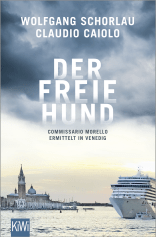 Buchcover von Der freie Hund: Commissario Morello ermittelt in Venedig von Wolfgang Schorlau, Claudio Caiolo