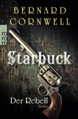 Buchcover von Starbuck: Der Rebell von Bernard Cornwell