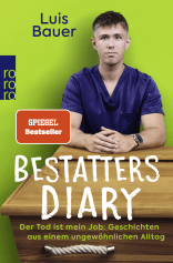 Buchcover von Bestatters Diary: Der Tod ist mein Job: Geschichten aus einem ungewöhnlichen Alltag von Luis Bauer, Katharina Worsch