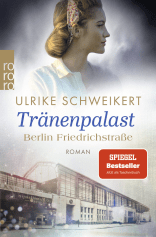 Buchcover von Berlin Friedrichstraße: Tränenpalast von Ulrike Schweikert