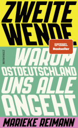 Buchcover von Zweite Wende: Warum Ostdeutschland uns alle angeht von Marieke Reimann