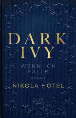 Buchcover von Dark Ivy – Wenn ich falle von Nikola Hotel