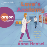 Hörbuchcover von Love's Anatomy: Was wir riskieren, wenn wir lieben von Anna Hensel
