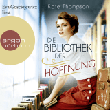 Hörbuchcover von Die Bibliothek der Hoffnung: Roman von Kate Thompson