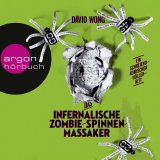 Hörbuchcover von Das infernalische Zombie-Spinnen-Massaker von Marion Hertle