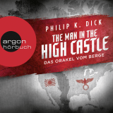 Hörbuchcover von The Man in the High Castle: Das Orakel vom Berge von Norbert Stöbe