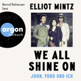 Hörbuchcover von We all shine on: John, Yoko und ich von Pieke Biermann
