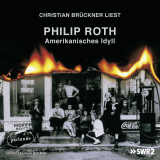 Hörbuchcover von Amerikanisches Idyll von Philip Roth