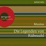 Hörbuchcover von Die Legenden von Rübezahl von Musäus