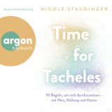 Hörbuchcover von Time for Tacheles: 10 Regeln, um sich durchzusetzen – mit Herz, Haltung und Humor von Nicole Staudinger