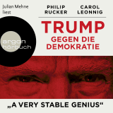 Hörbuchcover von Trump gegen die Demokratie – »A Very Stable Genius« von Philip Rucker