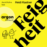 Hörbuchcover von Feigheit von Heidi Kastner