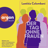 Hörbuchcover von Der Tag ohne Frauen von Laetitia Colombani