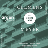 Hörbuchcover von Clemens Meyer über Christa Wolf von Clemens Meyer