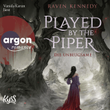 Hörbuchcover von Played by the Piper − Die Unbeugsame von Vanida Karun