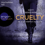 Hörbuchcover von Cruelty: Ab jetzt kämpfst du allein von Scott Bergstrom