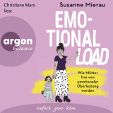 Hörbuchcover von Emotional Load: Wie Mütter frei von emotionaler Überlastung werden von Susanne Mierau