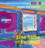Hörbuchcover von Eine halbe Ewigkeit von Ildikó von Kürthy