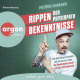 Hörbuchcover von Rippenbekenntnisse: Wie dein Körper heimlich mit dir spricht, wenn die Bandscheibe zwickt und das Knie quietscht von Frederic Newnham