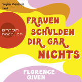 Hörbuchcover von Frauen schulden dir gar nichts: Der Sunday Times Bestseller von Eva Horn