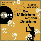 Hörbuchcover von Das Mädchen mit dem Drachen: Roman von Laetitia Colombani