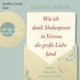 Hörbuchcover von Wie ich dank Shakespeare in Verona die große Liebe fand: Eine wahre Geschichte von Glenn Dixon